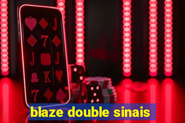 blaze double sinais